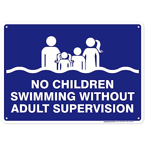 No Children Swiming Without Adult Supevision Sign, 10x14 Inches, Rust Free .040 Aluminum, Fade Resistant, Made in USA by My Sign Center