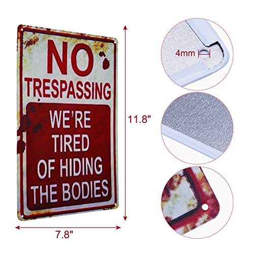 Halloween Decoration Halloween Signs Retro Fashion chic Funny Metal Tin Sign No Trespassing We're Tired of Hiding The Bodies.