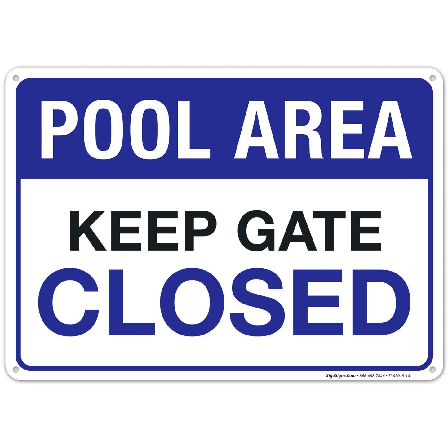 Sigo Signs Pool Area Keep Gate Closed Pool Sign, 10x14 Inches, Rust Free .040 Aluminum, Fade Resistant, Made in USA