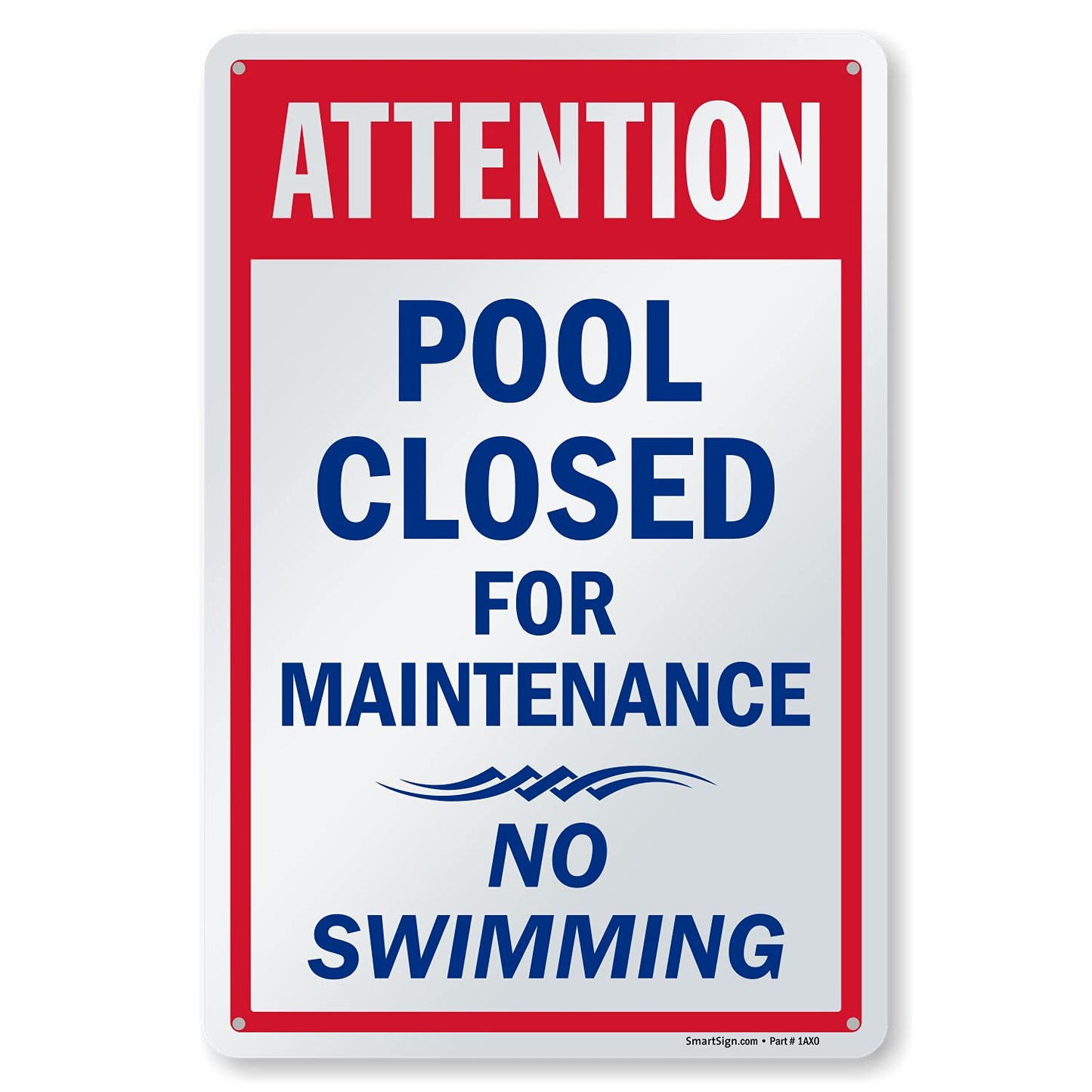 SmartSign-K-2377-PL "Attention - Pool Closed For Maintenance, No Swimming" Sign | 10" x 15" Plastic , Blue/Red on White