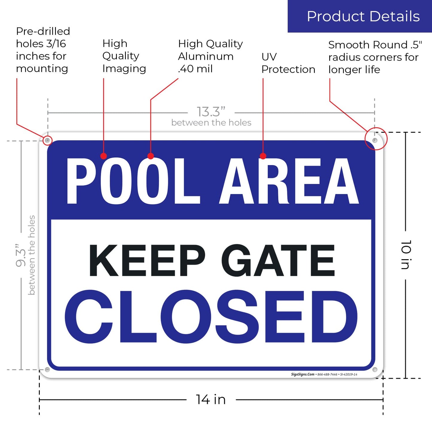 Sigo Signs Pool Area Keep Gate Closed Pool Sign, 10x14 Inches, Rust Free .040 Aluminum, Fade Resistant, Made in USA