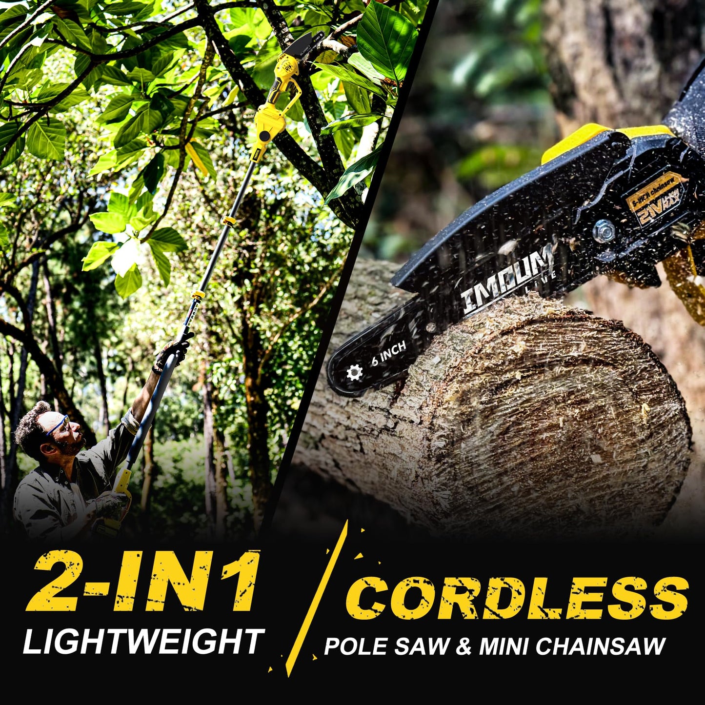 IMOUMLIVE 2-IN-1 Cordless Pole Saw & Mini Chainsaw, 21V 3.0Ah Battery Powered 6 Inch Electric Pole Chainsaw, 6.6 LB Lightweight, 15.2-Foot MAX Reach Pole Saw for Tree Trimming